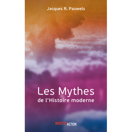 Les mythes de l'Histoire moderne