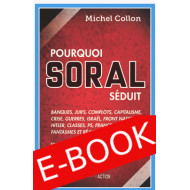 Pourquoi Soral séduit Tome 1 – Pour une véritable critique du capitalisme
