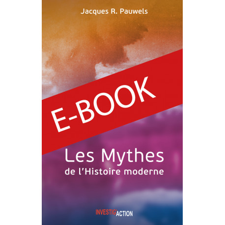 Les mythes de l'Histoire moderne
